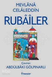 Mevlâna Celâleddin - Rubaileri