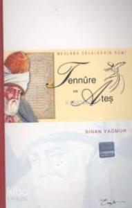 Mevlana Celaleddin Rumi Tennure ve Ateş