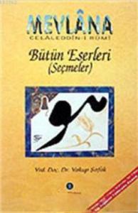Mevlana (Ciltli); Bütün Eserleri (Seçmeler)