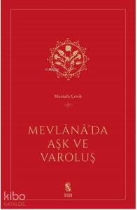 Mevlana'da Aşk ve Varoluş