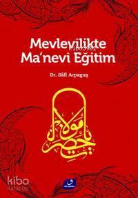 Mevlevilikte Manevi Eğitim