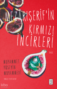Mezârışerif’in Kırmızı İncirleri