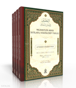 Mezhepler Arası İhtilaflı Hadislerin Tahlili - et-Tahkik fi Ehadisil Hilaf - 4 Cilt Takım