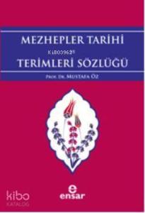 Mezhepler Tarihi ve Terimleri Sözlüğü