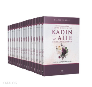 Mezheplere Göre Bütün Yönleriyle Kadın ve Aile Fıkhı Ansiklopedisi (15 Cilt Takım) Ciltli