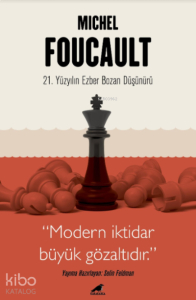 Michel Foucault - 21 Yüzyılın Ezber Bozan Düşünürü