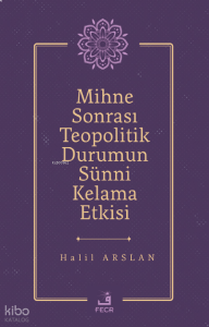 Mihne Sonrası Teopolitik Durumun Sünni Kelama Etkisi