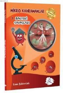 Mikro Kahramanlar-1/Bakteri Savaşları