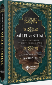 Milel ve Nihal (Ciltli);Dinler, Mezhepler ve Felsefi Görüşler Tarihi