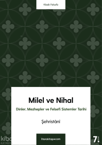 Milel  ve Nihal; Dinler, Mezhepler ve Felsefi Sistemler Tarihi