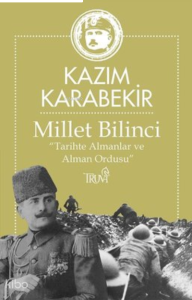 Millet Bilinci - Tarihte Almanlar ve Alman Ordusu
