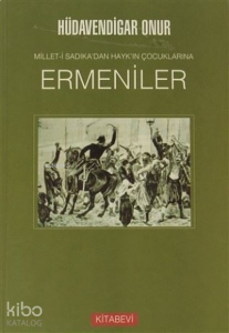 Millet-i Sadıka'dan Hayk'ın Çocuklarına Ermeniler