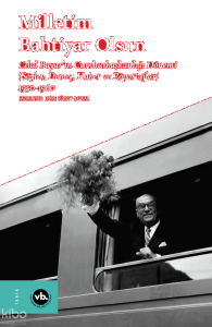 Milletim Bahtiyar Olsun - Celal Bayar’ın Cumhurbaşkanlığı Dönemi (Ciltli);Söylev, Demeç, Haber ve Röportajlar (1950-1960)