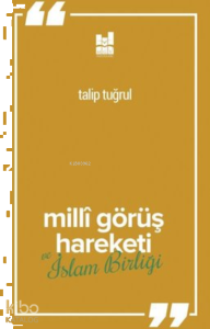 Milli Görüş Hareketi Ve İslam Birliği
