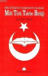 Milli Türk Talebe Birliği; Bir Öğrenci Hareketi Olarak