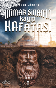 Mimar Sinan’ın Kayıp Kafatası