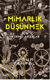Mimarlık Düşünmek için Verimli Arızalar