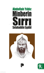 Minberin Sırrı: Selahaddin Eyyubi