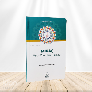 Miraç ;Yol Yolculuk Yolcu