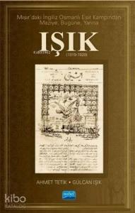 Mısır'daki İngiliz Osmanlı Esir Kampından Maziye Bugüne Yarına Işık (1919-1920)