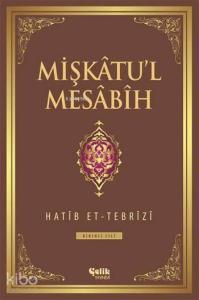 Mişkâtu'l Mesâbîh 1. Cilt