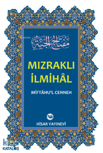 Mızraklı İlmihal ;(Miftahu’l-Cenneh)
