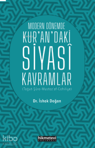 Modern Dönemde Kur'an'daki Siyasi Kavramlar  (Tağut-Şûra-Mustaz’af-Cahiliyye)