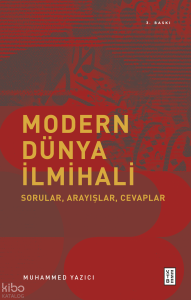 Modern Dünya İlmihali;Sorular, Arayışlar, Cevaplar