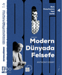 Modern Dünyada Felsefe Batı Felsefesinin Yeni Tarihi 4 Cilt