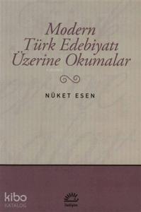 Modern Türk Edebiyatı Üzerine Okumalar
