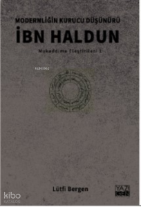 Modernliğin Kurucu Düşünürü İbn Haldun