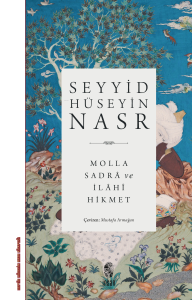 Molla Sadrâ ve İlâhî Hikmet
