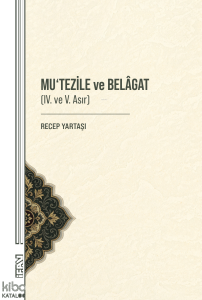 Mu‘tezile ve Belagat (IV. ve V. Asır)