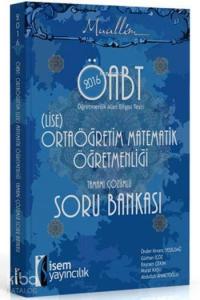 Muallim ÖABT Ortaöğretim (Lise) Matematik Öğretmenliği Soru Bankası 2016; Tamamı Çözümlü