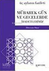 Mübarek Gün ve Gecelerde İbadetlerimiz (Cep Boy)