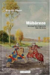 Mübâreze; Orta Çağ Yakın Doğusunda Teke Tek Savaş