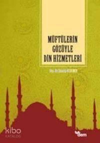 Müftülerin Gözüyle Din Hizmetleri
