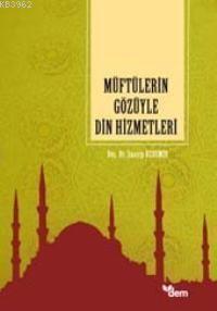 Müftülerin Gözüyle Din Hizmetleri