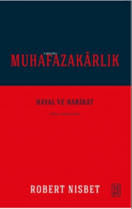 Muhafazakârlık;Hayal ve Hakikat