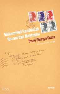 Muhammed Hamidullah  ;Hocam'dan Mektuplar