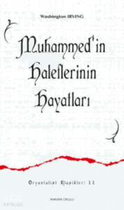 Muhammed’in Haleflerinin Hayatları