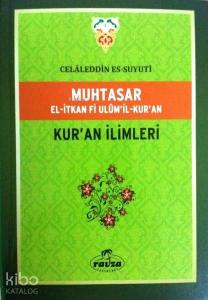 Muhtasar El-İtkan Fi Ulum'il-Kur'an; Kur'an İlimleri