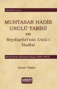 Muhtasar Hadis Usulü Tarihi ve Seydişehrinin Usuli Hadisi