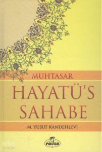 Muhtasar Hayatü's Sahabe (ciltli İthal Kağıt)