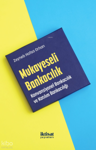 Mukayeseli Bankacılık; Konvansiyonel Bankacılık ve Katılım Bankacılığı