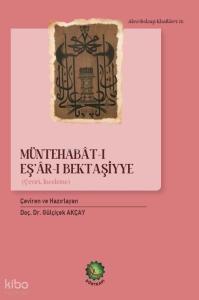Müntehabât-ı Eş’âr-ı Bektaşiyye;Çeviri, İnceleme