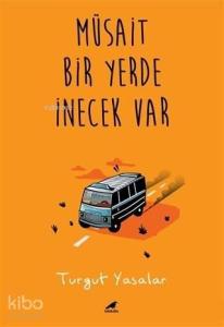 Müsait Bir Yerde İnecek Var