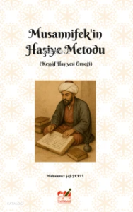 Musannifek’in Haşiye Metodu (Keşşâf Haşiyesi Örneği)