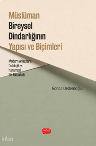 Müslüman Bireysel Dindarlığının Yapısı ve Biçimleri