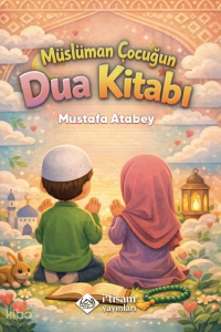 Müslüman Çocuğun Dua Kitabı